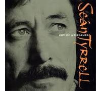 Sean Tyrrell - Cry Of A Dreamer [UK Import]