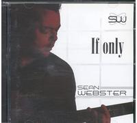 Sean Webster - If Only [Import]