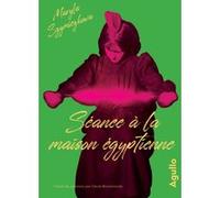 Séance à la Maison Egyptienne Maryla Szymiczkowa (Auteur), Cécile Bocianowski (Traduction)
