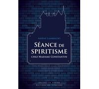 Séance de spiritisme chez Madame Constantin - Arsène Lambrecht - Les Titanides - broché - Roman