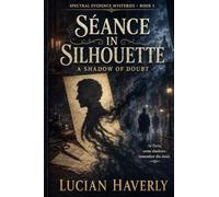 Séance in Silhouette - A Shadow of Doubt