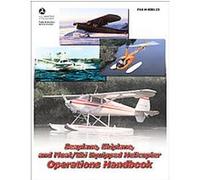 Seaplane, Skiplane, And Float/Ski Equipped Helicopter Operations Handbook, FAA Handbooks series Federal Aviation Administration (FAA) (Auteur)