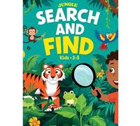 Search and Find Book for Kids Ages 3-5: Discover Jungle Friends and Hidden Treasures, Colorful Images for Little Explorers