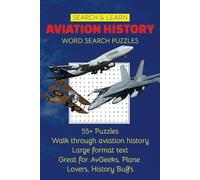 Search and Learn: Aviation and Airplane History Word Search Puzzles: Airplane Puzzles | Aviation History Puzzles | Walk Through Aviation History | 55+ ... Format Text | Great for AvGeeks, Plane Lovers