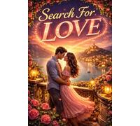 Search For Love: Short Romantic Stories About Finding Hope Love and Deep Connection