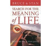 Search for the Meaning of Life by Bruce BickelStan Jantz Bruce Bickel, Stan Jantz (Auteur)