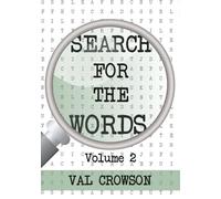 Search for the Words Volume 2: A collection of 100 distinctive and individually created Word Searches just for you. Enjoy!