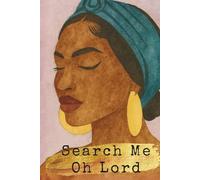 Search Me O Lord: A Journal To Write In
