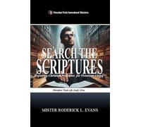 Search the Scriptures: Exploring Christian Principles for Victorious Living