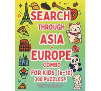 Search Through Asia and Europe for Kids (6-10) - Combo 200 puzzles: Brain-Boosting 10×10 Word Searches Across Asia & Europe - Screen-Free Fun that Builds Vocabulary & Focus (Ages 6-10)