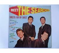 SEARCHERS - SWEETS FOR MY SWEET - 7 INCH VINYL / 45