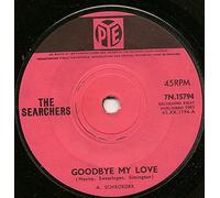 Searchers - The Searchers Goodbye My Love UK 45 7" single +Till I Met You