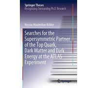 Searches For The Supersymmetric Partner Of The Top Quark, Dark Matter And Dark Energy At The Atlas Experiment