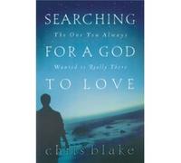 Searching for a God to Love by Chris Blake Chris Blake (Auteur)