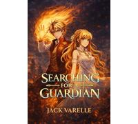 Searching For A Guardian: A Dark Anthems Saga