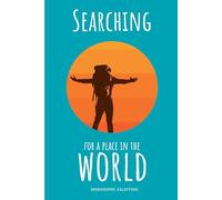 SEARCHING FOR A PLACE IN TΗE WORLD