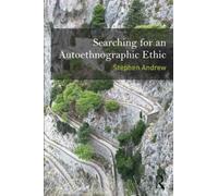 Searching For An Autoethnographic Ethic