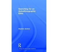 Searching For An Autoethnographic Ethic
