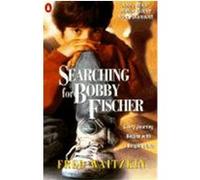 Searching for Bobby Fischer Fred Waitzkin (Auteur)