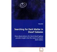 Searching For Dark Matter In Dwarf Galaxies: How Observations Of A Local Dwarf Galaxy Provide Insight Into The Nature Of Exotic Dark Matter