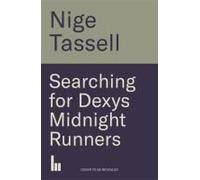 Searching For Dexys Midnight Runners