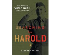 Searching for Harold: One Family’s World War II Story in Letters