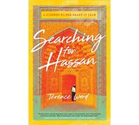 Searching for Hassan: A Journey to the Heart of Iran