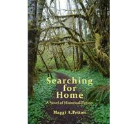 Searching for Home: A Novel of Historical Fiction