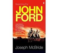 Searching for John Ford Joseph Mcbride Joseph Mcbride (Auteur)