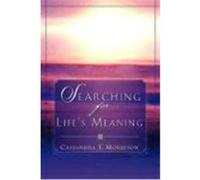 Searching for Life's Meaning Morrison, Cassandra T. (Auteur)