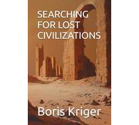 SEARCHING FOR LOST CIVILIZATIONS