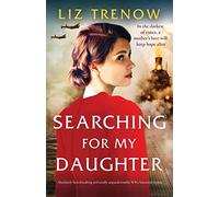 Searching for My Daughter: Absolutely heartbreaking and totally unputdownable WW2 historical fiction