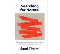Searching for Normal: A New Approach to Understanding Distress and Neurodiversity