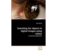 Searching For Objects In Digital Images Using Colour