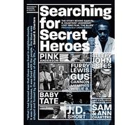 Searching for Secret Heroes