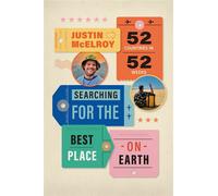 Searching for the Best Place on Earth 52 Countries in 52 Weeks - Justin McElroy - Harbour Publishing - ebook (ePub) - Livre