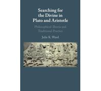 Searching for the Divine in Plato and Aristotle