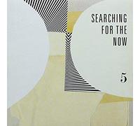 Searching For The Now 5 / Various
