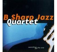 B Sharp Jazz Quartet - Searching for The One