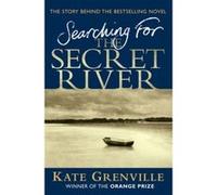 Searching for the Secret River Kate Grenville (Auteur)