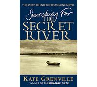 Searching for the Secret River: The Story Behind the Bestselling Novel