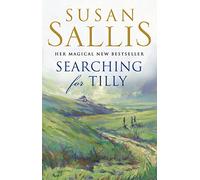 Searching For Tilly: A heart-warming and breathtaking novel of love, loss and discovery set in Cornwall - you’ll be swept away