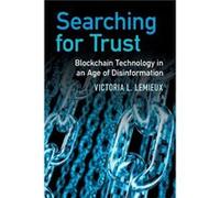 Searching for Trust by Lemieux & Victoria L. University of British Columbia & Vancouver Lemieux Victoria L. University of British Columbia Vancouver (Auteur)