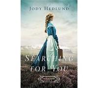 Searching for You by Jody Hedlund Inconnu (Auteur)