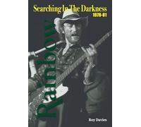 Searching In The Darkness: Rainbow 1978-81