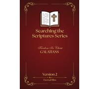 SEARCHING THE SCRIPTURES SERIES: Freedom In Christ - GALATIANS