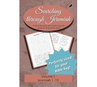 Searching Through Jeremiah: Chapters 1-13