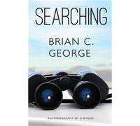 Searching Volume One by Brian George Brian George (Auteur)