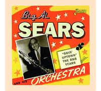 Sears, Big Al - Goin' Uptown-The R&B. [Import]