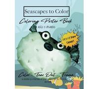 Seascapes to Color: Coloring Poster Book for ages 4-9